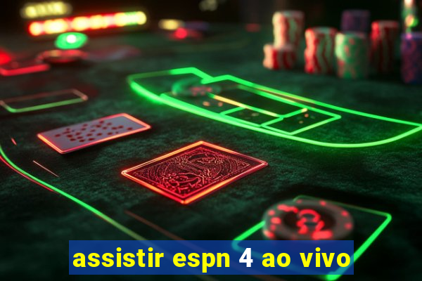 assistir espn 4 ao vivo